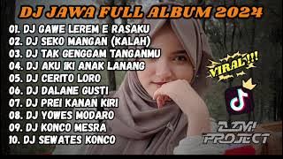 DJ JAWA FULL ALBUM VIRAL TIKTOK TERBARU 2024 FULL BASS - DJ GAWE LEREM E RASAKU TENTREM (LAMUNAN)