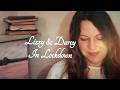 Lizzy & Darcy in Lockdown