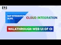 SAP Integration Suite - Service tích hợp trong SAP BTP - Bài 2: WALKTHROUGH WEB UI OF CI
