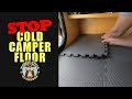 Interlocking Foam Tile to Insulate Camper Floor