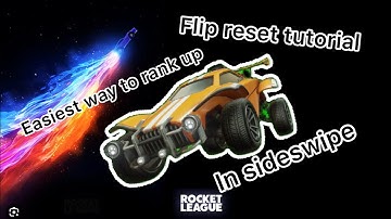 How to do a flip reset in rl sideswipe- easiest way to rank up