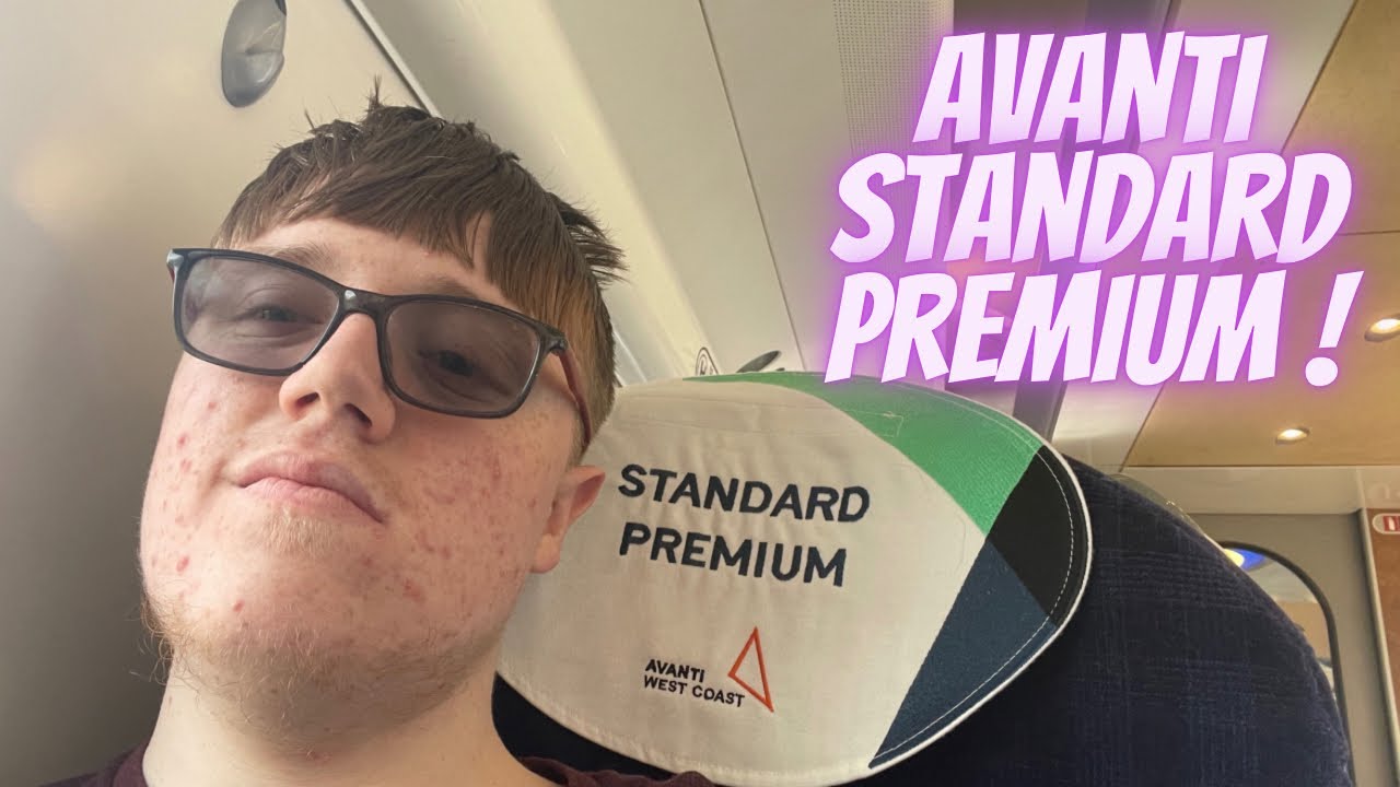 Avanti West Coast Standard Premium Review Rugby to Preston Is it