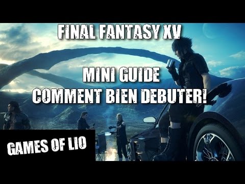 Vidéo: Guide Final Fantasy 15, Procédure Pas à Pas Et Conseils Pour Les Nombreuses Quêtes Et Activités Du Monde Ouvert