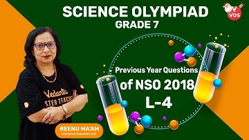 SCIENCE OLYMPIAD GRADE 7 L-4 | Previous Year Questions of NSO 2018 | Reenu Ma