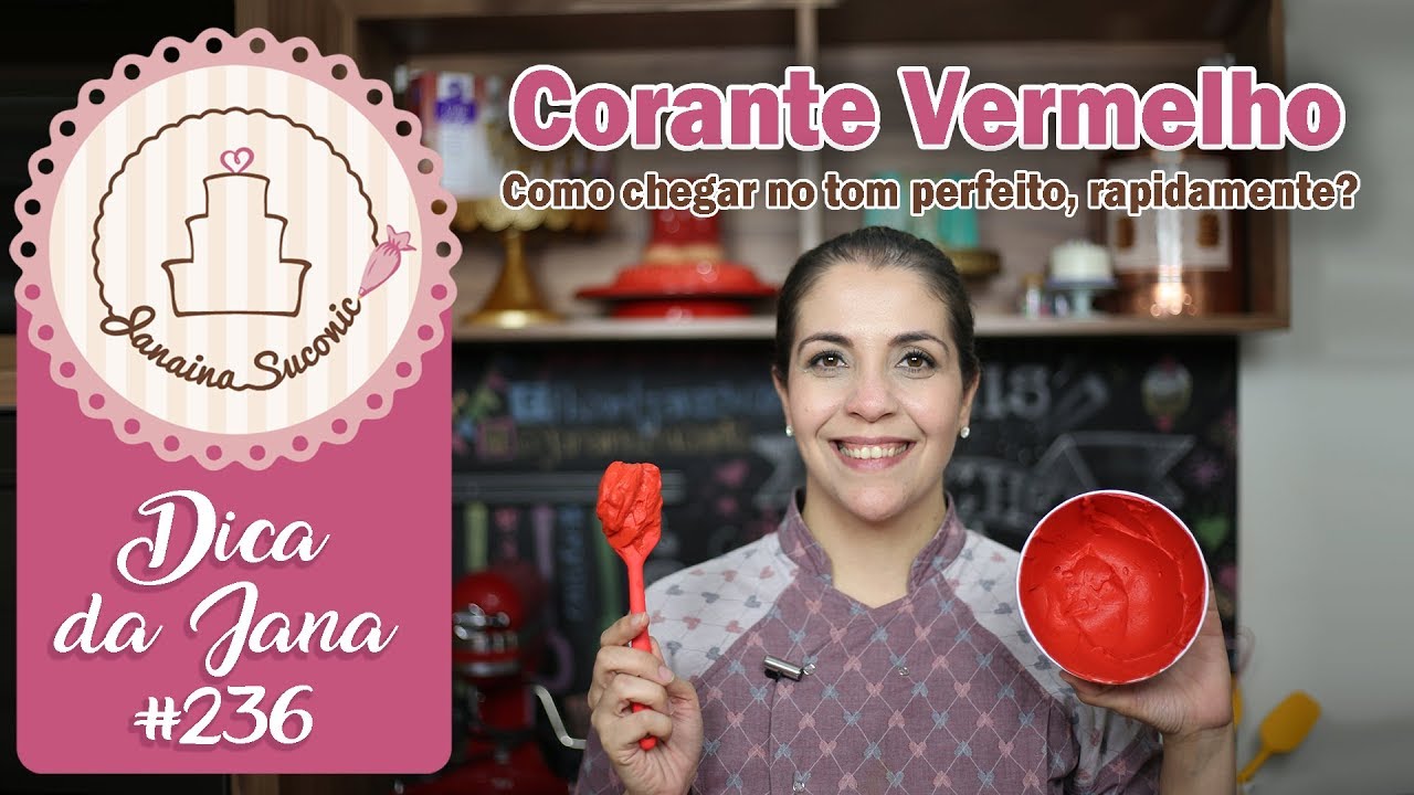 Dica da Jana #236 Corante Vermelho - Por Janaina Suconic