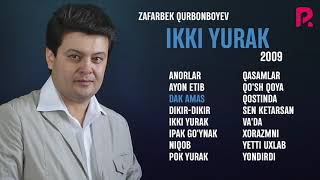 Zafarbek Qurbonboyev  Ikki yurak nomli albom dasturi 2009
