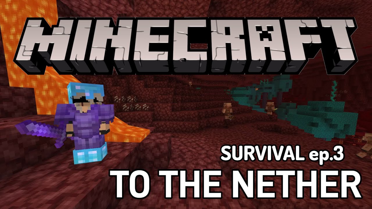 TO THE NETHER!! | Minecraft Survival Series - YouTube