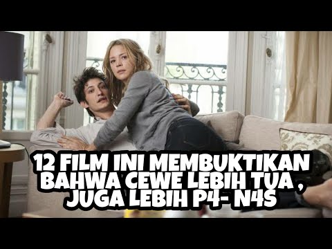 12 FILM INI MEMBUKTIKAN, CEWE LEBIH TUA ITU LEBIH P4- N4S