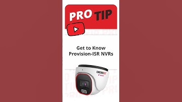 Pro Tip: Get to Know Provision-ISR NVRs