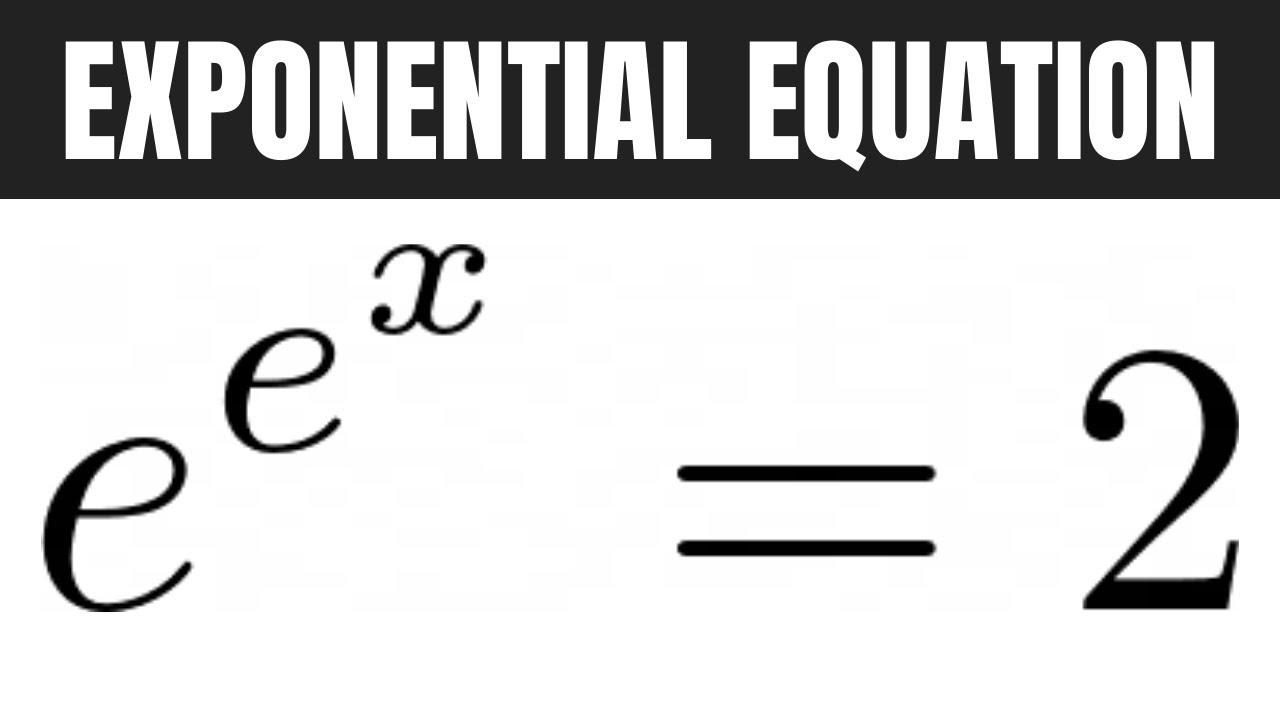 Solve E e x 2 YouTube Solve E e x 2 YouTube