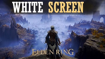 Fix White Screen/Not launching Issues |How to Fix ELDEN RING Not Working | 100% Working