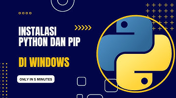 Tutorial Cara Instalasi Python dan Pip di Windows 10
