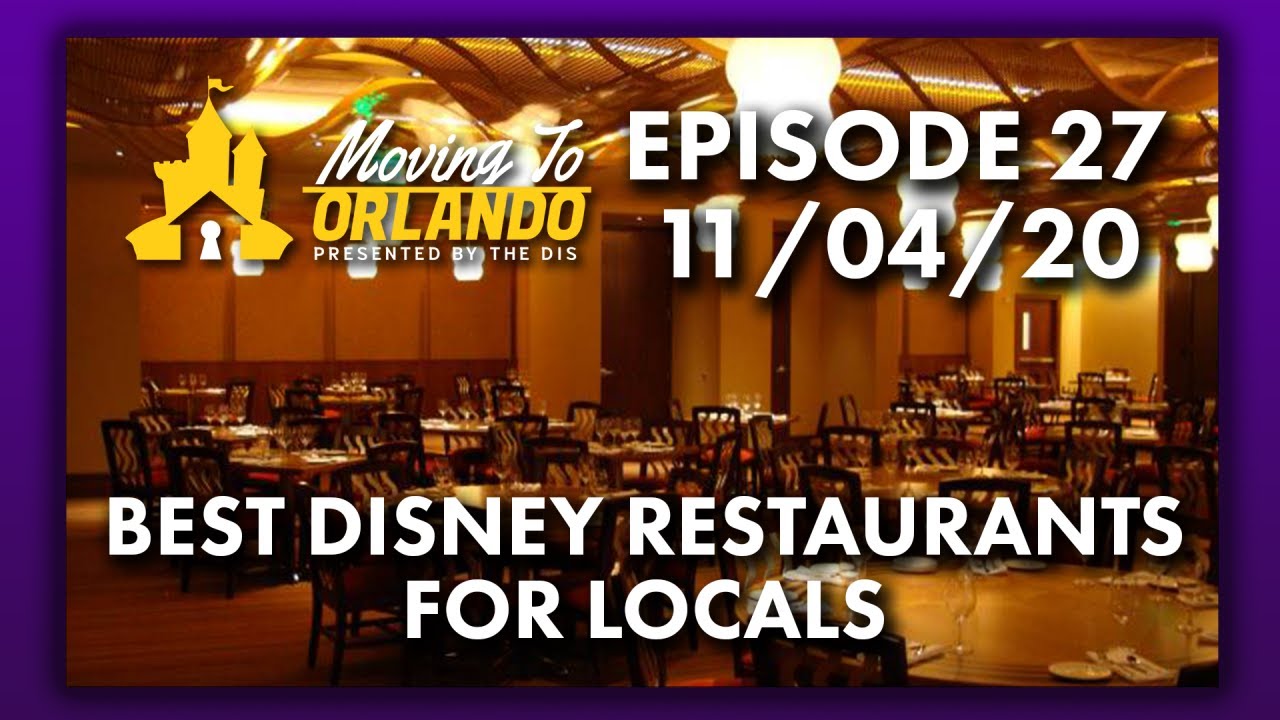 Best Disney Restaurants for Orlando Locals | Moving to Orlando | 11/04