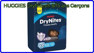 Avis 2025 Huggies Drynites 815 Ans Garçons. Détails Essentiels