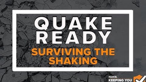The Big One: Surviving the shaking if a big earthquake hits the PNW