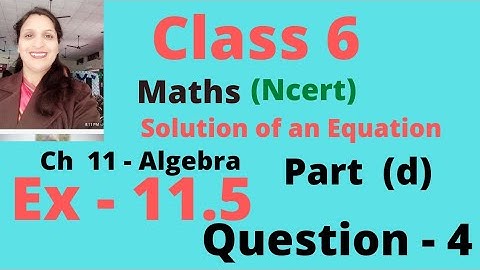 Question 4. ( d )  part (Exercise 11.5 ) ( ch - 11) Algebra. Class 6 maths ncert l cbse