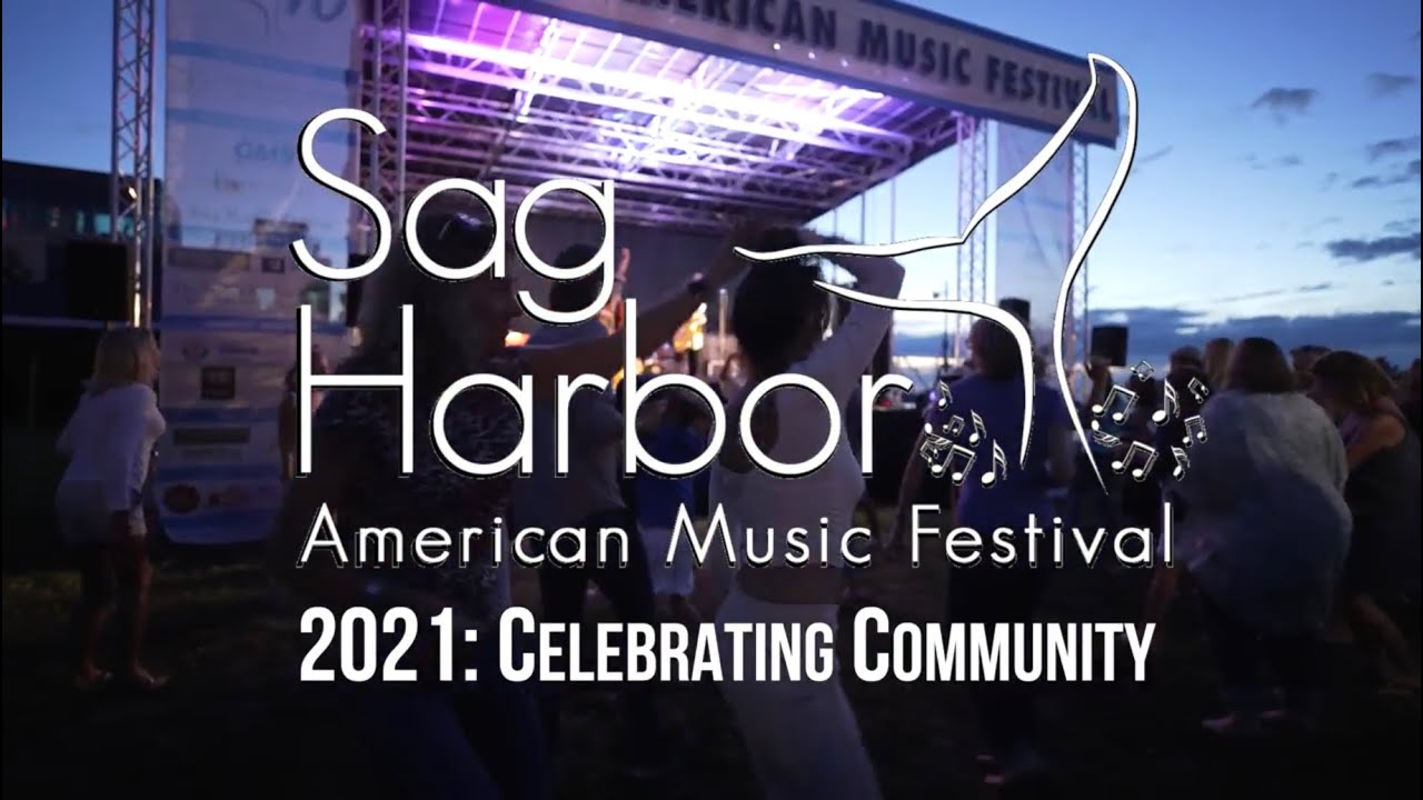 Sag Harbor American Music Festival 2021 Celebrating Community YouTube