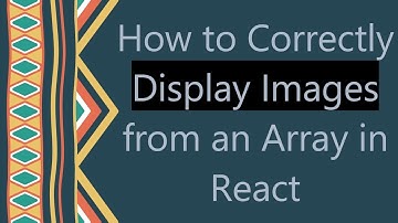 How to Correctly Display Images from an Array in React