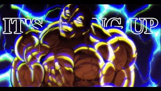 Baki Hanma - Son Of Ogre「AMV」| It’s Going Up 7kingZ