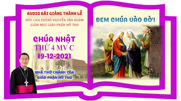 Audio giảng lễ | Chúa Nhật 4 MV C 2021 | Đức Cha Phêrô Nguyễn Văn Khảm | Giám mục GP Mỹ Tho