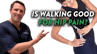 Is walking good for hip pain?