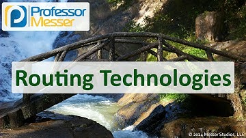 Routing Technologies - CompTIA Network+ N10-009 - 2.1