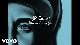 JP Cooper - When The Darkness Comes (Official Audio)