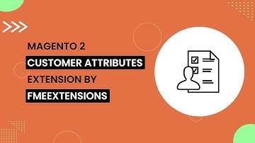 Magento 2 Customer Attributes Extension | Add Custom Fields to Registration Form | FMEextensions