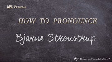 How to Pronounce Bjarne Stroustrup (Real Life Examples!)