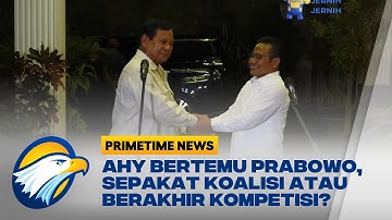 AHY Bertemu Prabowo, Sepakat Koalisi atau Berakhir Kompetisi?