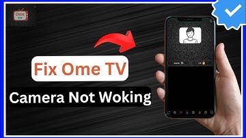 Fix OmeTV App Camera Not Working | Step by Step Solution (Android, iOS & PC)
