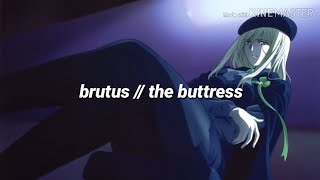 brutus // the buttress lyrics Resimi