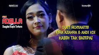 DUET ROMANTIS ~FIRA AZAHRA & ANDI KDI~KASIH TAK SAMPAI