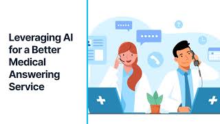 Leveraging AI for a Better Medical Answering Service