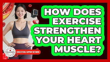How Does Exercise Strengthen Your Heart Muscle?