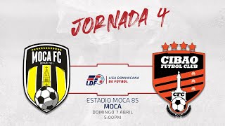 J4 Moca Fc Vs Cibao Fc Jornada 4 Liga Dominicana De Futbol Ldf