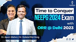How ORR @ Delhi be a Game Changer for Cracking the NEETPG 2024 | Dr Apurv Mehra & Dr Gobind Rai Garg