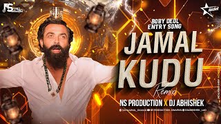 Jamal Jamaloo Song | Jamal Kudu Remix | Animal Bobby Deol Entry Song | NS Production | DJ Abhishek