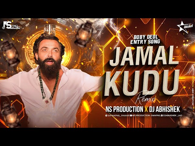 Jamal Jamaloo Song | Jamal Kudu Remix | Animal Bobby Deol Entry Song | NS Production | DJ Abhishek class=