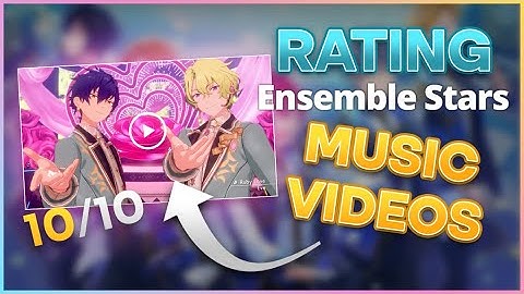 i force my friends to rate ENSEMBLE STARS music videos...