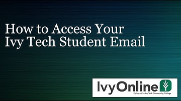 How to Access Your Ivy Tech Student Email