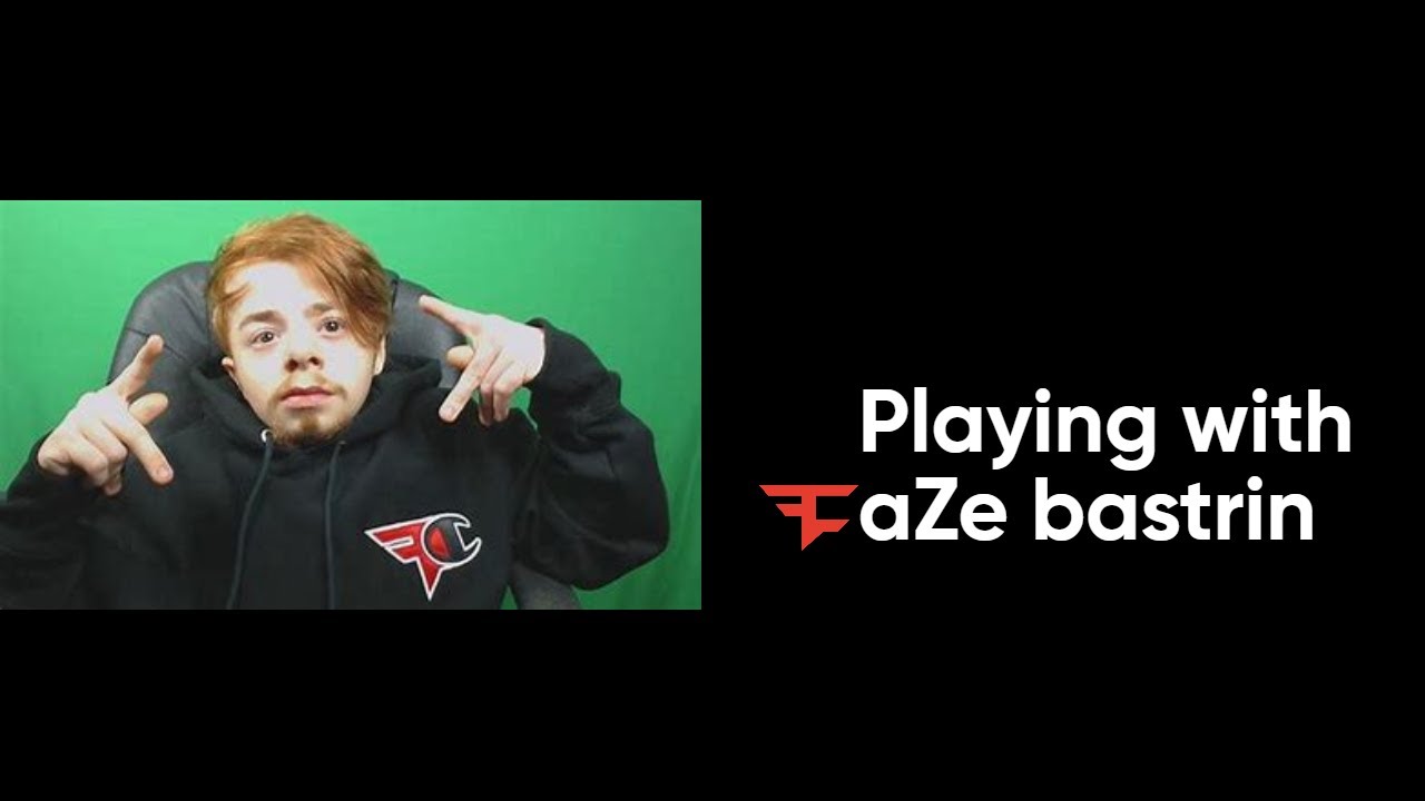 PLAYING WITH FaZe Bastrin YouTube