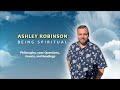 100 free readings philosophy spiritual qa with ashley robinson