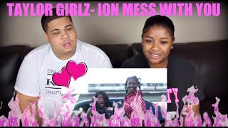 TAYLOR GIRLZ - Ion Mess With You Reaction!