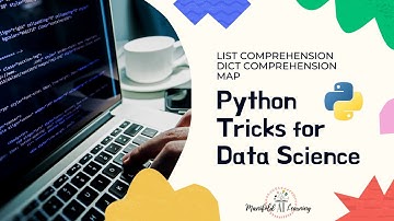 3 Python Tricks for Data Science (List Comprehension, Dictionary Comprehension, Map) - Learn Online