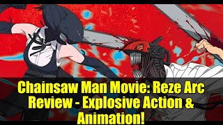 Chainsaw Man Movie: Reze Arc Review - Explosive Action & Animation!