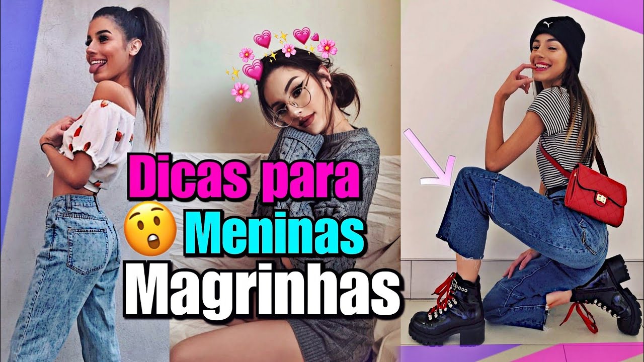 DICAS PARA MENINAS MAGRINHAS 💜 - YouTube