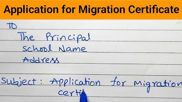 Migration Certificate/Application for Migration Certificate/Letter to Migration certificate/
