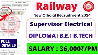 Railway New Recruitment 2024। Supervisor Electrical। Diploma, Btech। RRB JE 2024 Notification। RRB