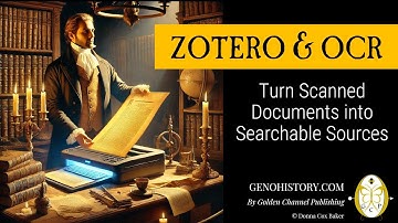 Zotero & OCR: Turn Scanned Documents into Searchable Sources